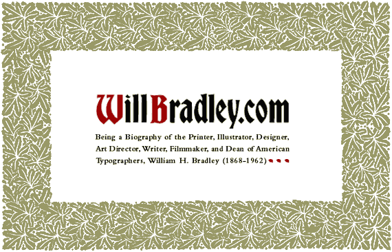 Will H. Bradley (1868-1962), Master of American Art Nouveau, illustrator, designer, printer, typographer and art director.